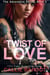 A Twist of Love: A Rock Star Romance - Adrenaline, #2