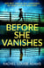 Before She Vanishes