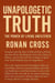 Unapologetic Truth: The Power of Living Unfiltered - The Unapologetic Series, #1
