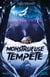 Monstrueuse tempête