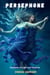 Persephone: Goddess of Light and Shadow