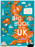 The Big Book of the UK - Facts, folklore and fascinations from around the United Kingdom