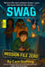 SWAG: Special Weapons and Gamers Mission File: 001 - S.W.A.G., #0