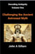 Challenging The Ancient Astronaut Myth - Decoding Antiquity, #1