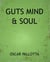 Guts Mind & Soul