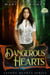 Dangerous Hearts - Savage Hearts, #2