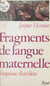 Fragments de langue maternelle - Esquisse d'un lieu