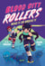 Blood City Rollers: Move It or Bruise It