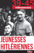 Jeunesses hitlériennes - Enquête sur la génération nazie