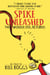 Spike Unleashed: The Wonder Dog Returns: As told to Bill Boggs