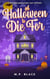 A Halloween to Die For - A Wonderland Books Cozy Mystery, #3