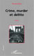 Crime, murder et delitto - roman