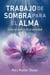 Trabajo de sombra para el alma - Cómo ver belleza en la oscuridad