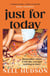 Just For Today - An intoxicating, unputdownable must-read, for fans of Anna Hope and Sally Rooney