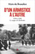 D'un armistice à l'autre - 1918 et 1940. Le wagon de Rethondes