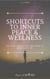 Shortcuts to Inner Peace and Wellness - The Peace of Mind, #1