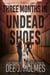 Three Months In Undead Shoes - The Pandora Strain: Zombie Road