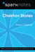 Chekhov Stories (SparkNotes Literature Guide)