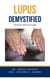 Lupus Demystified: Doctor’s Secret Guide