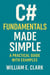 C# Fundamentals Made Simple: A Practical Guide with Examples