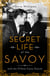 The Secret Life of the Savoy - and the D'Oyly Carte family