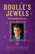 Boulle's Jewels - The Business of Life