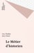 Le Métier d'historien
