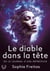 Le diable dans la tête - Comprendre la dépression : Un témoignage entre mélancolie et espoir