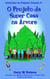 O Projeto da Super Casa na Árvore: Aventura de Projetos Juvenis #1 (2ª edição) - Aventuras de Projetos Juvenis (Edição em Português), #1