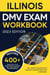 Illinois DMV Exam Workbook: 400+ Practice Questions to Navigate Your DMV Exam With Confidence - DMV practice tests Book