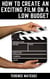How to Create an Exciting Film on a Low Budget