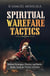 Spiritual Warfare Tactics: Biblical Strategies, Prayers and Battle-Ready Tools for Victory in Chris