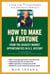 How to Make a Fortune from the Biggest Market Opportunitiesin U.S.History - A Guide to the 7 Greatest Bargains from Main Street to WallStreet