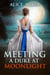 Meeting a Duke at Moonlight - A Lady’s Dream Series, #1