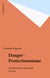 Danger : Protectionnisme - Ouverture pour un monde en crise