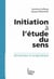 Initiation à l'étude du sens.Sémantique et pragmatique - Sémantique et pragmatique