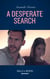 A Desperate Search