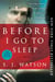 Before I Go To Sleep - A Novel