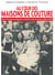 Au cœur des maisons de couture - Une histoire sociale des ouvrières de la mode (1880-1950)