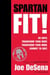Spartan Fit! - 30 Days. Transform Your Mind. Transform Your Body. Commit to Grit.