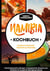 Namibia Kochbuch - Leckere & exotische Gerichte aus Namibia - Frühstücksgerichte, Beilagen, Hauptgerichte, Desserts und Getränke für komplette Mehrgänge-Menüs