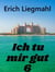 Ich tu mir gut 6