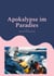 Apokalypse im Paradies - Ein Abenteuer wird zur tödlichen Falle