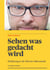 Sehen was gedacht wird - Einführung in die Welt der Mikromimik
