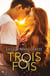 Trois fois