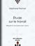 Étude sur le travail - Résumé et conclusions par S. Mony