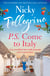 P.S. Come to Italy - The perfect uplifting and gorgeously romantic holiday read from the No.1 bestselling author!