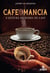 Cafeomancia - A Leitura da Borra de Café