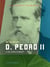De olho em d. Pedro II e seu reino tropical