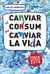 Canviar el consum per canviar la vida - Una proposta educativa i de conversió ecològica